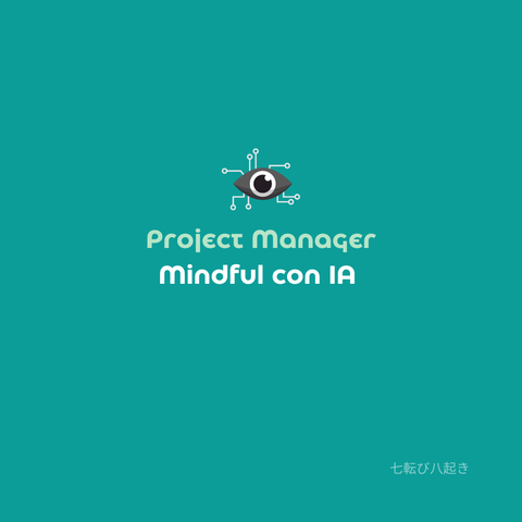 Project Manager Mindful con IA 