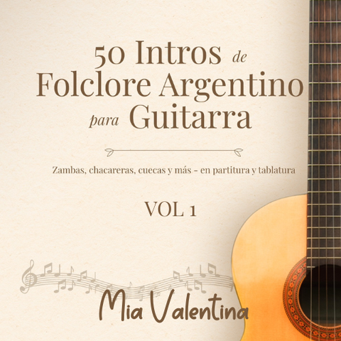 E-Book. 50 Intros de Folclore Argentino con partitura y tablatura, para guitarra.