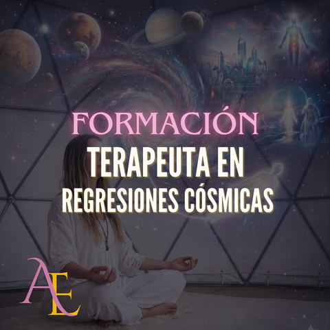 FORMACIÓN: TERAPEUTA EN REGRESIONES CÓSMICAS (Pago total)