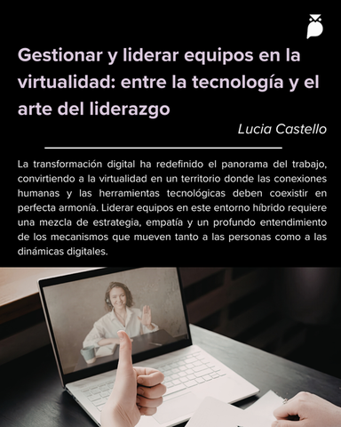 Gestionar y liderar equipos en la virtualidad: entre la tecnología y el arte del liderazgo