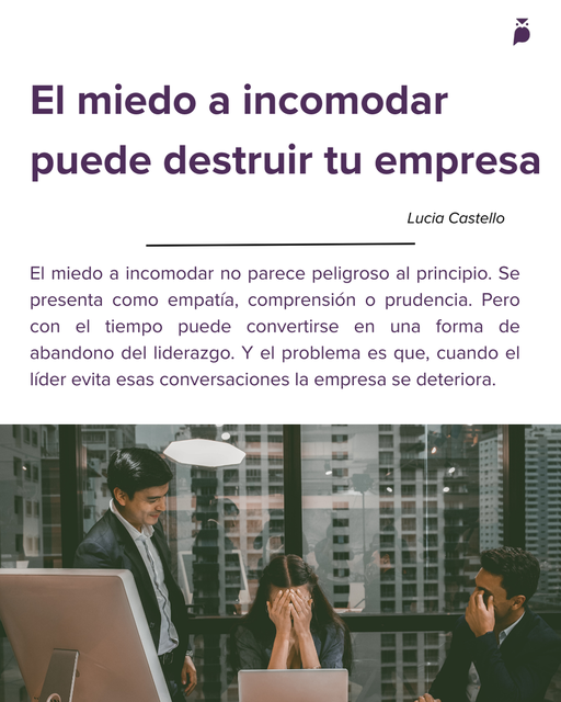 El miedo a incomodar puede destruir tu empresa