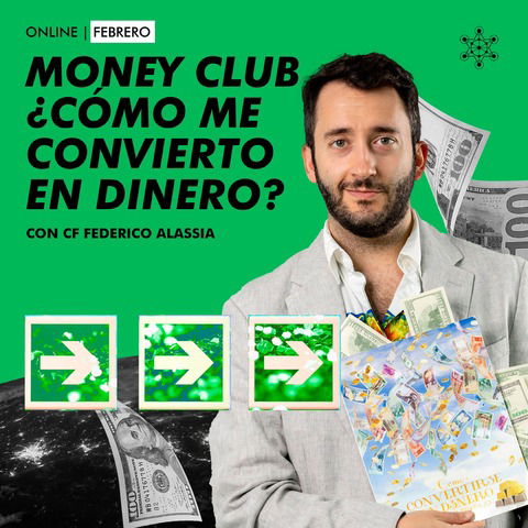 MONEY CLUB: ¿Cómo me convierto en dinero? / Online 