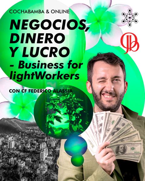 NEGOCIOS, DINERO Y LUCRO - Business for lightWorkers | Cochabamba & Online