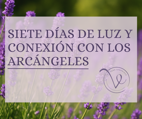 Siete Días de Luz y Conexión con los Arcángeles