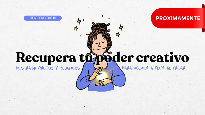 Recupera tu poder creativo