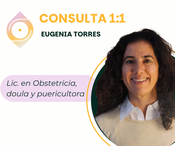 Lic. Eugenia Torres - Obstetrica (partera), Doula, Co Founder de Natal Hub. 