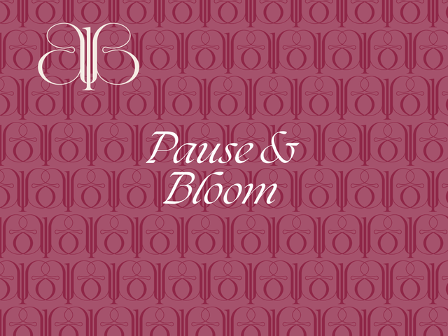 Pause & Bloom