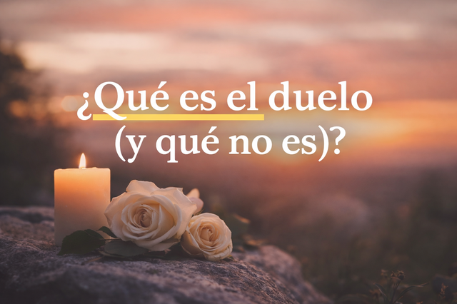 Qué es el duelo y qué no es: definición psicológica, síntomas y cuándo pedir ayuda