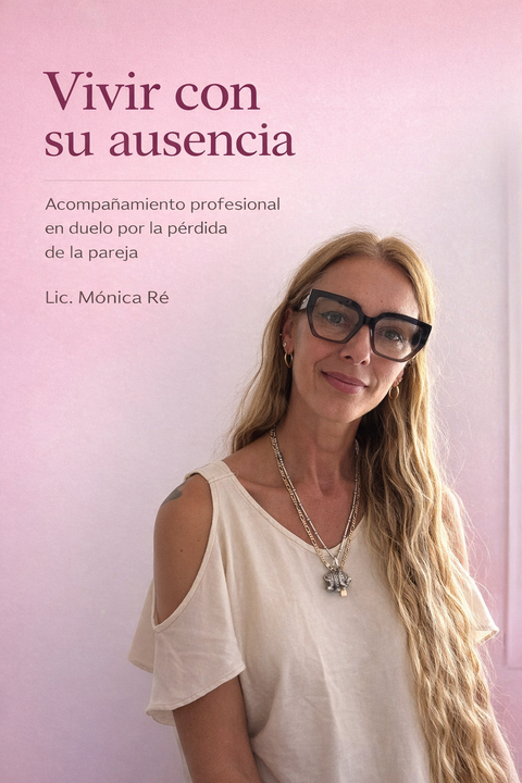 Vivir con su ausencia– Programa de acompañamiento en duelo por la pérdida de la pareja