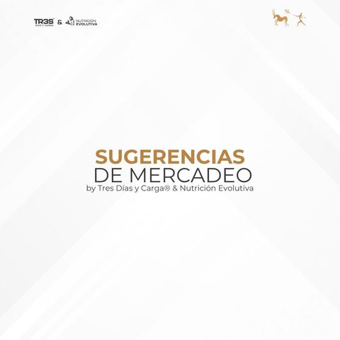 Guía para el Supermercado(sugerencia de mercadeo) - TR3S DIAS Y CARGA & NUTRICION EVOLUTIVA