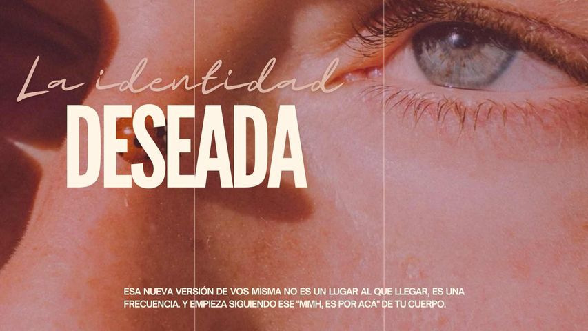 La identidad deseada..