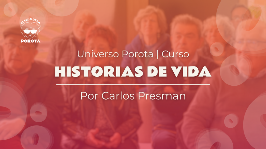 Historias de vida | Por Carlos Presman