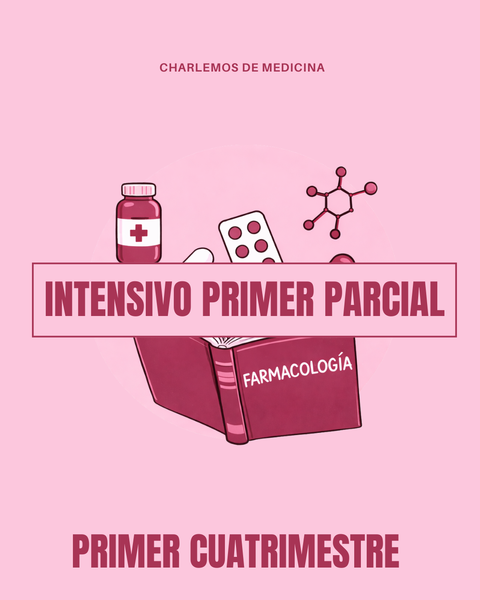 Charlemos de fármaco - Intensivo primer parcial