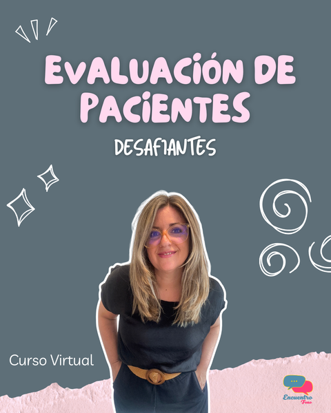 Evaluación de pacientes desafiantes