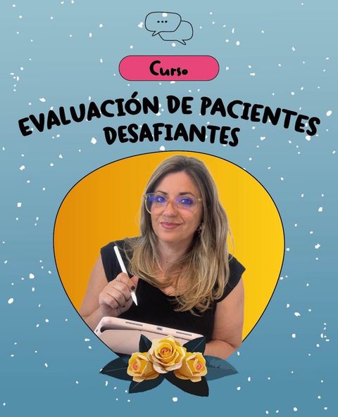 Evaluación de pacientes desafiantes