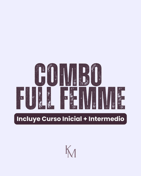Combo Femme&Heels PLUS (INCLUE CURSO INICIAL E INTERMEDIO)