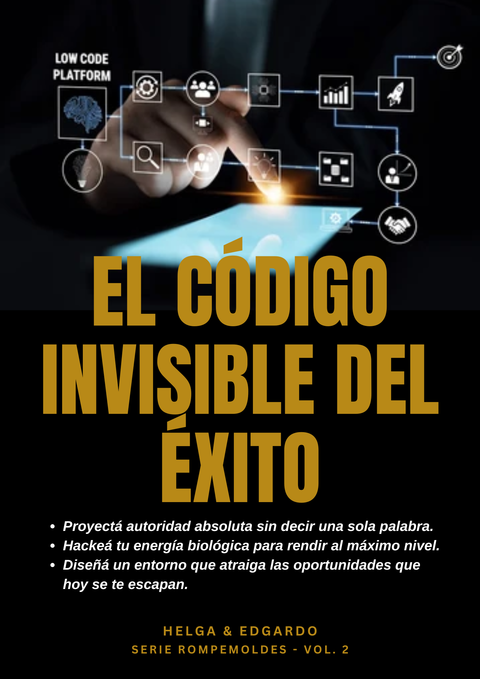El Código Invisible del Éxito - Ingeniería de autoridad por diseño