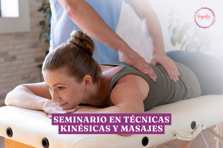 SEMINARIO EN TÉCNICAS KINÉSICAS Y MASAJES