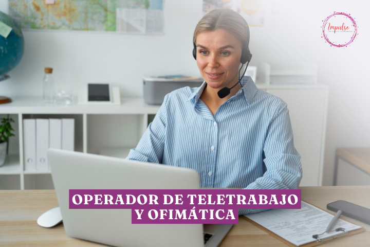 OPERADOR DE TELETRABAJO Y OFIMÁTICA