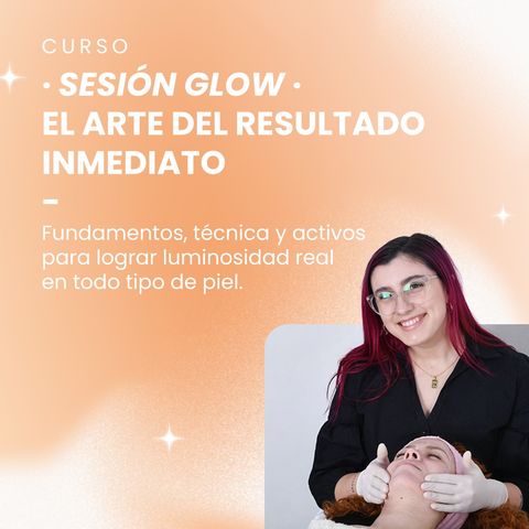 SESIÓN GLOW – El arte del resultado inmediato