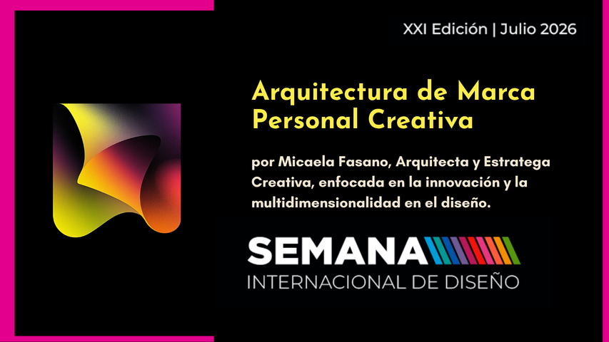 Semana Internacional del Diseño - Marca Personal , IA y Multitalento