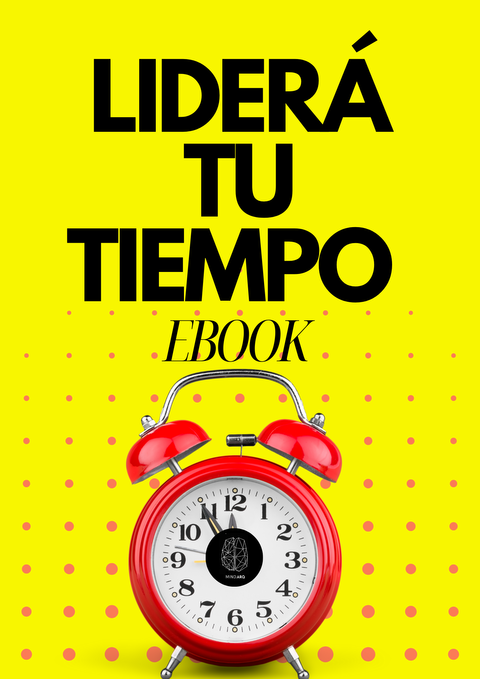 Liderá tu Tiempo: Estrategias para Maximizar tu Productividad