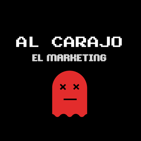 AL CARAJO EL MARKETING