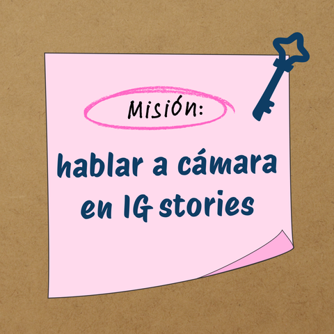 Misión: hablar a cámara en IG stories