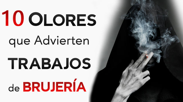 Olores que anuncian brujería las Señales que debes detectar y cómo protegerte