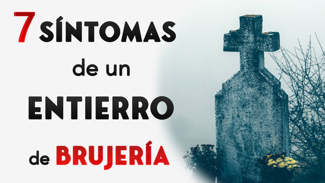 Síntomas de un entierro: cómo detectar si te están haciendo brujería y cómo defenderte
