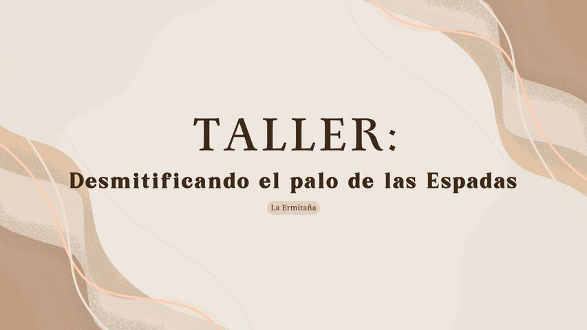 Taller | Desmitificando el palo de las Espadas ⚔️