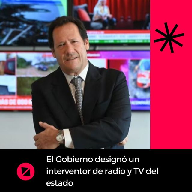 El Gobierno designó un  Interventor de radio y TV del estado