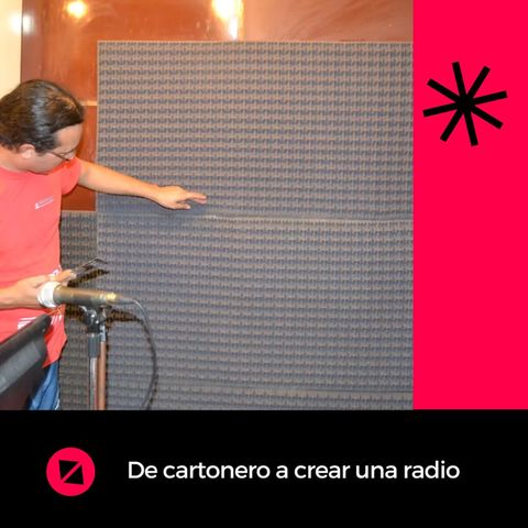 De cartonero a crear una radio premiada en el mundo