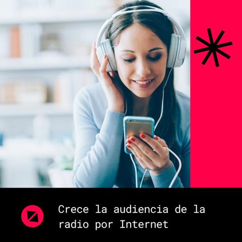 Crece la audiencia de la radio por Internet