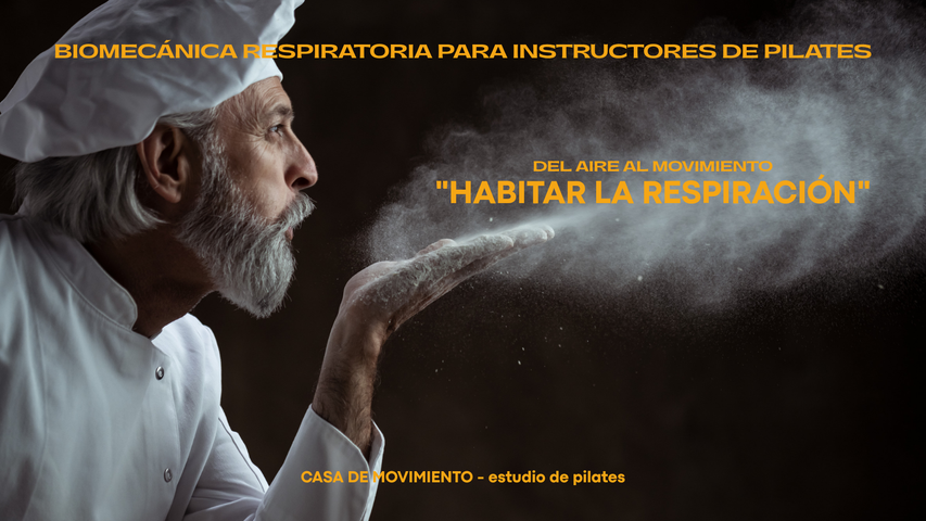 HABITAR LA RESPIRACIÓN - Biomecánica respiratoria aplicada al Método Pilates