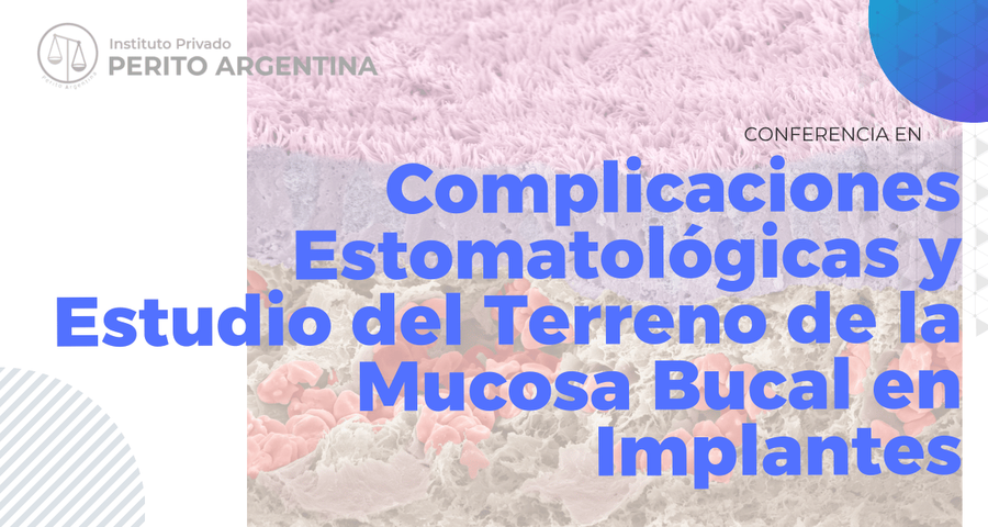 Complicaciones Estomatológicas y Estudio del Terreno de la Mucosa Bucal en Implantes