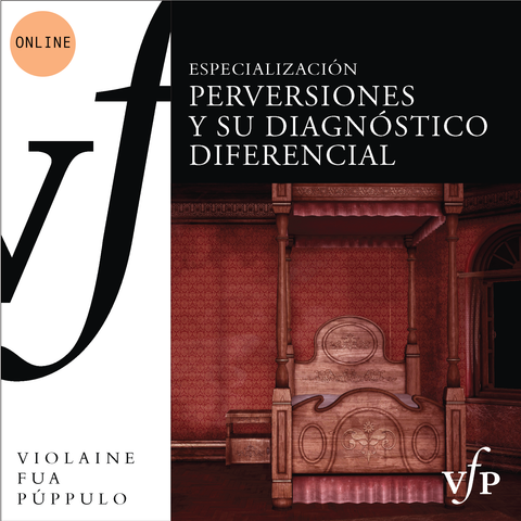 CURSO DE ESPECIALIZACIÓN : PERVERSIONES Y SU DIAGNÓSTICO DIFERENCIAL