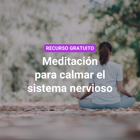 Meditación para calmar el sistema nervioso