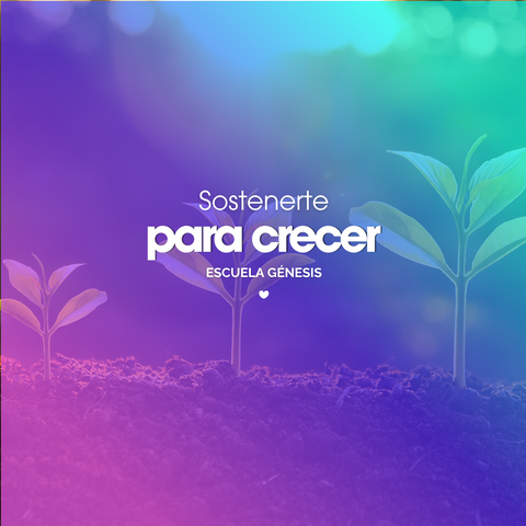 9-Sostenerte para crecer