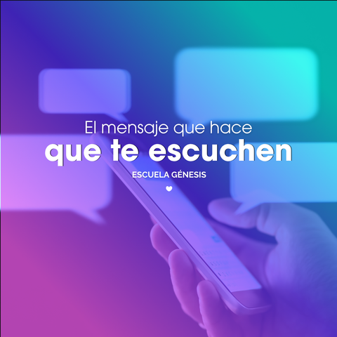 4-El mensaje que hace que te escuchen