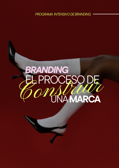 EL PROCESO DE CONSTRUIR UNA MARCA - BRANDING 