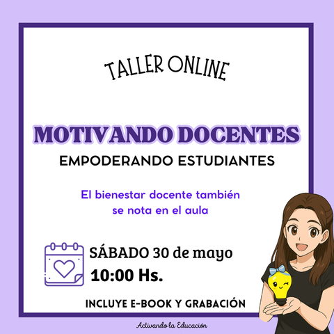 Motivando docentes, empoderando estudiantes