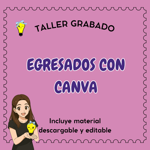 Taller grabado: Egresados con Canva