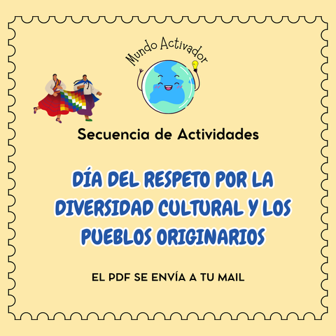 Secuencia de Actividades: Día del respeto por la diversidad cultural y los pueblos originarios