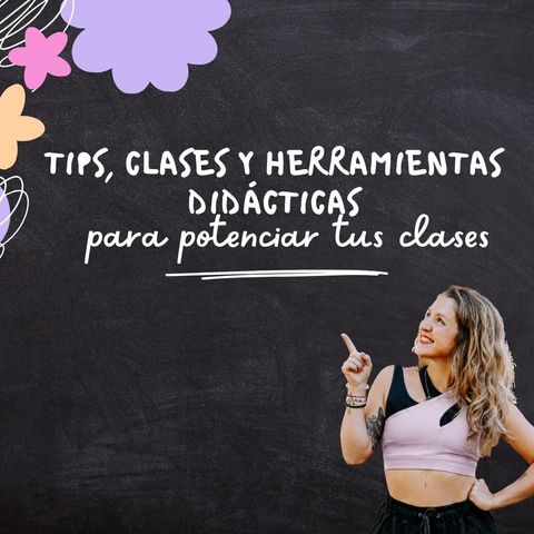 TIPS, CLASES Y HERRAMIENTAS DIDÁCTICAS PARA POTENCIAR TUS CLASES 🚀