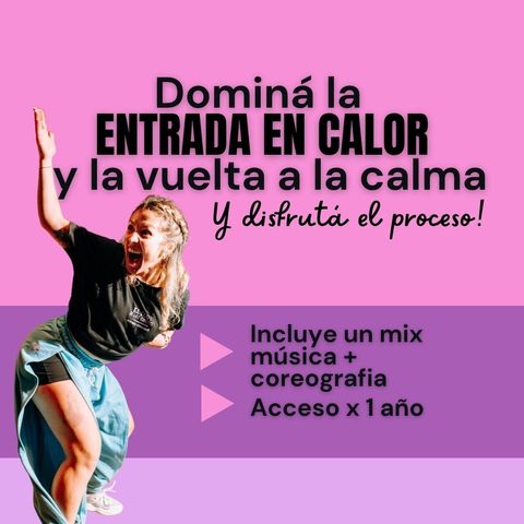 Dominá la entrada en calor y vuelta a la calma, y DISFRUTÁ el proceso!