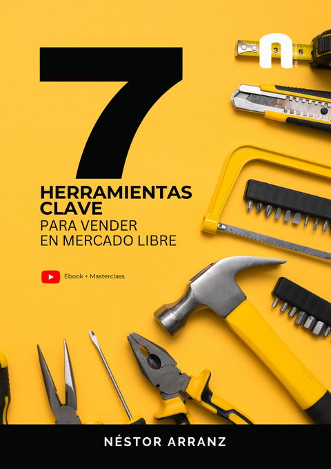 7 Herramientas Clave para Vender en Mercado Libre