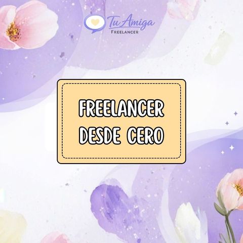FREELANCER DESDE CERO