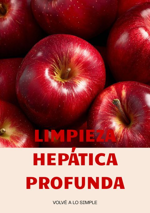 MÉTODO VOLVÉ A LO SIMPLE (limpieza hepática)