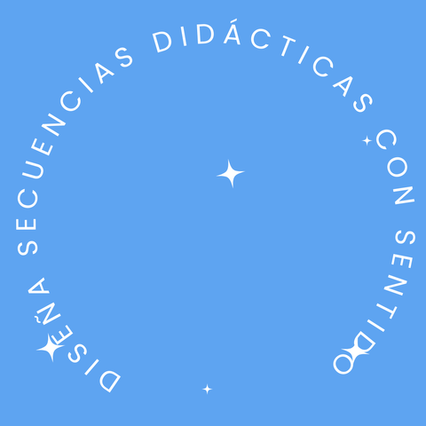 Diseña Secuencias Didácticas con Sentido